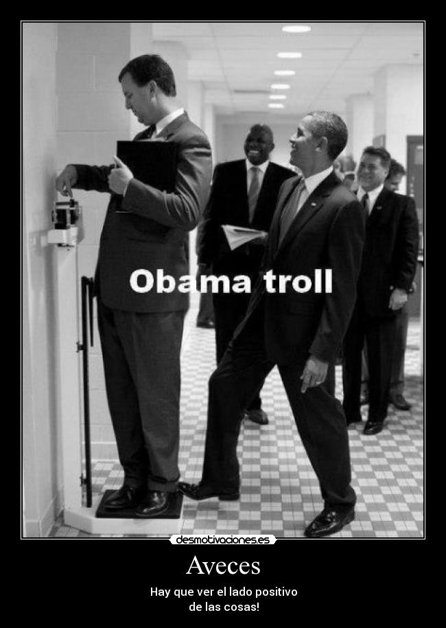 Aveces - Hay que ver el lado positivo
de las cosas!