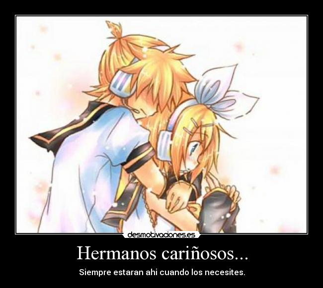 Hermanos cariñosos... -