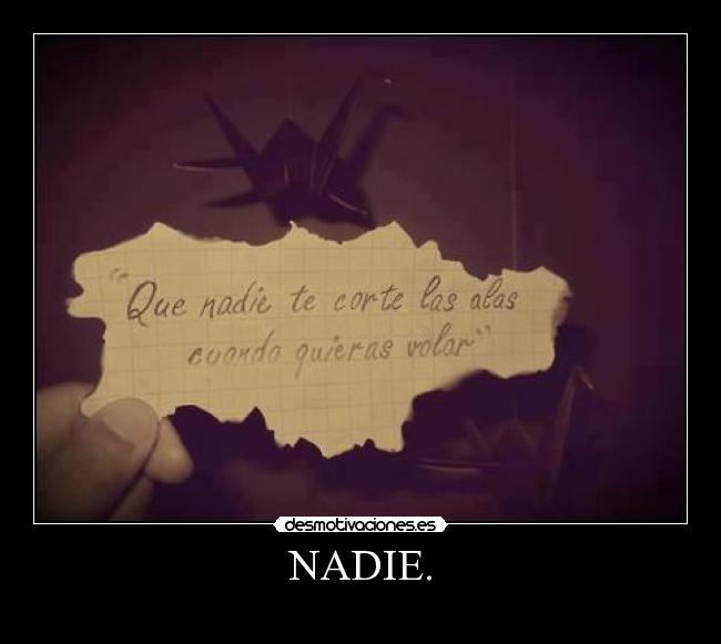 NADIE. -