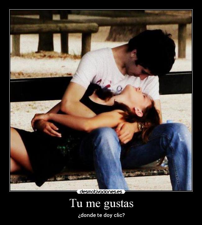 Tu me gustas - 