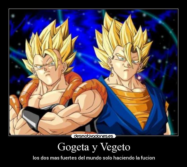 Gogeta y Vegeto - los dos mas fuertes del mundo solo haciendo la fucion