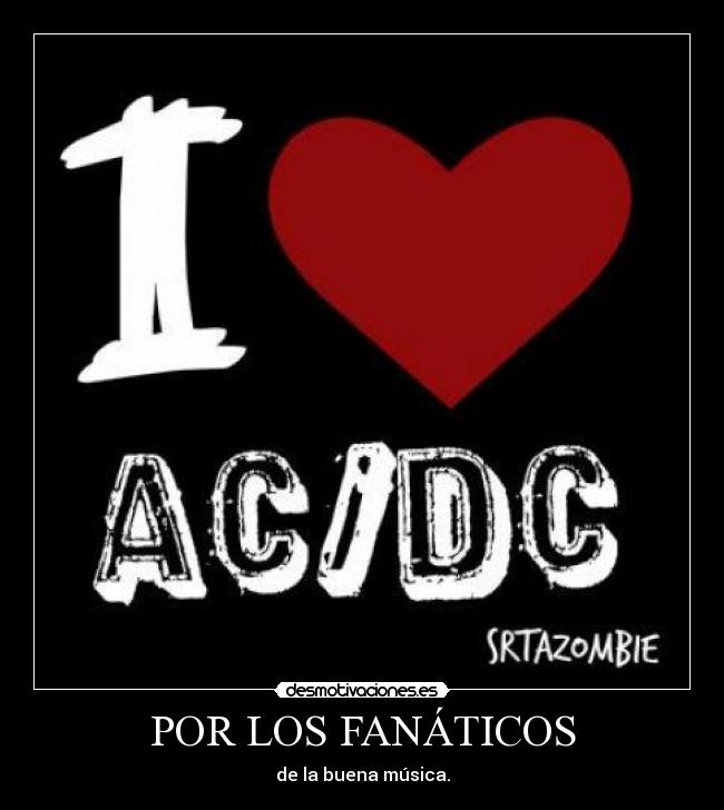 POR LOS FANÁTICOS - de la buena música.