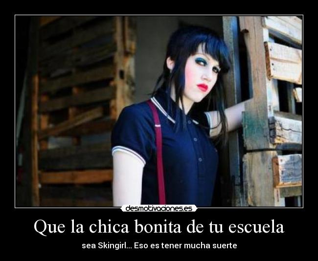 Que la chica bonita de tu escuela - 
