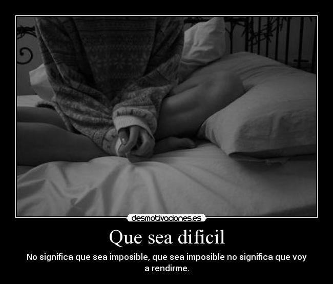 Que sea dificil -