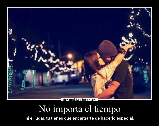 No importa el tiempo -