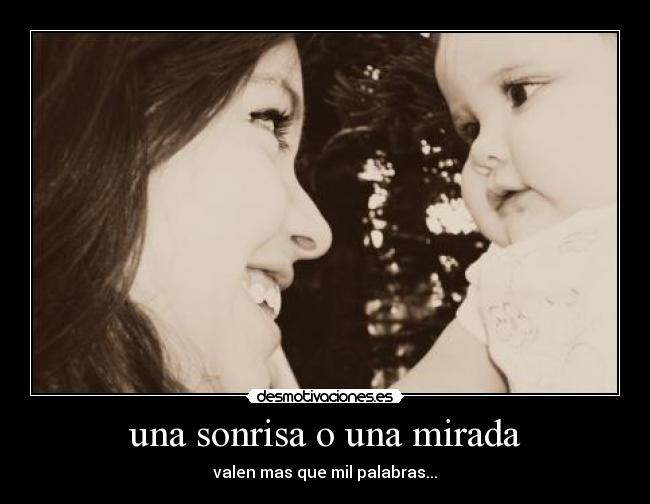 una sonrisa o una mirada -