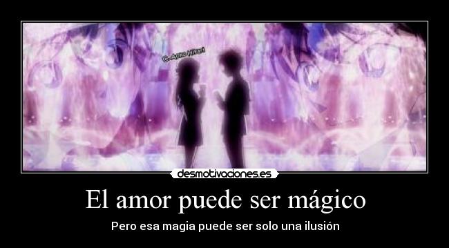 El amor puede ser mágico - Pero esa magia puede ser solo una ilusión