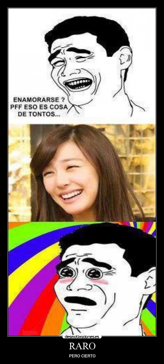 RARO - PERO CIERTO