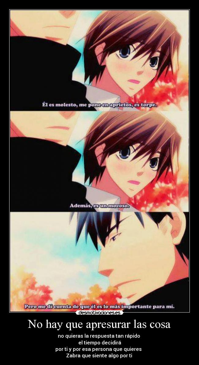 No hay que apresurar las cosa -