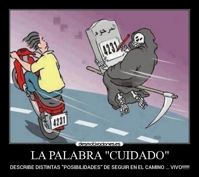 LA PALABRA CUIDADO - DESCRIBE DISTINTAS POSIBILIDADES DE SEGUIR EN EL CAMINO ... VIVO!!!!!!