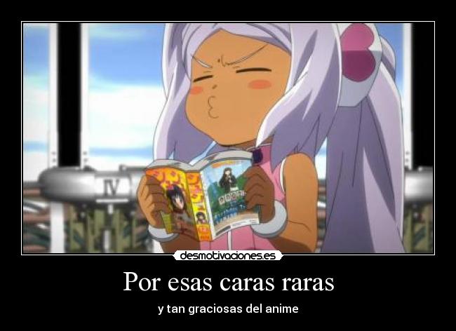 Por esas caras raras -