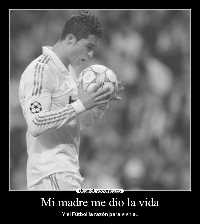 Mi madre me dio la vida -