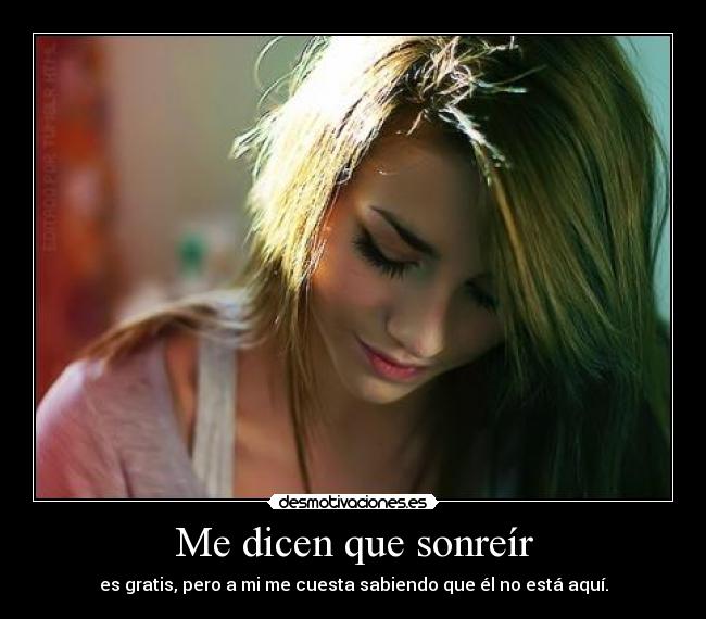 Me dicen que sonreír -