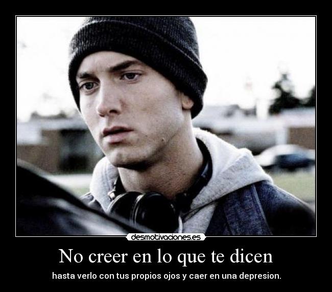 No creer en lo que te dicen -