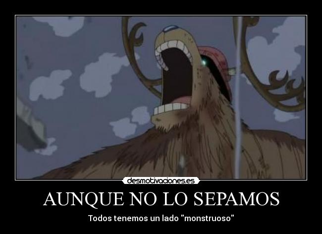 AUNQUE NO LO SEPAMOS - Todos tenemos un lado monstruoso