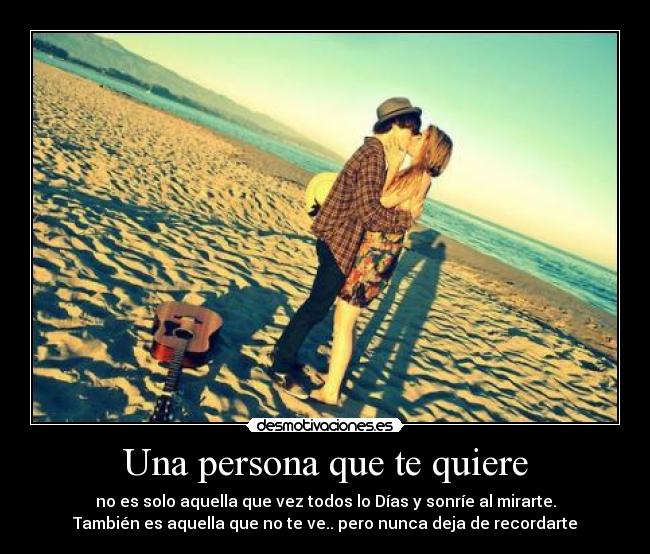 Una persona que te quiere -