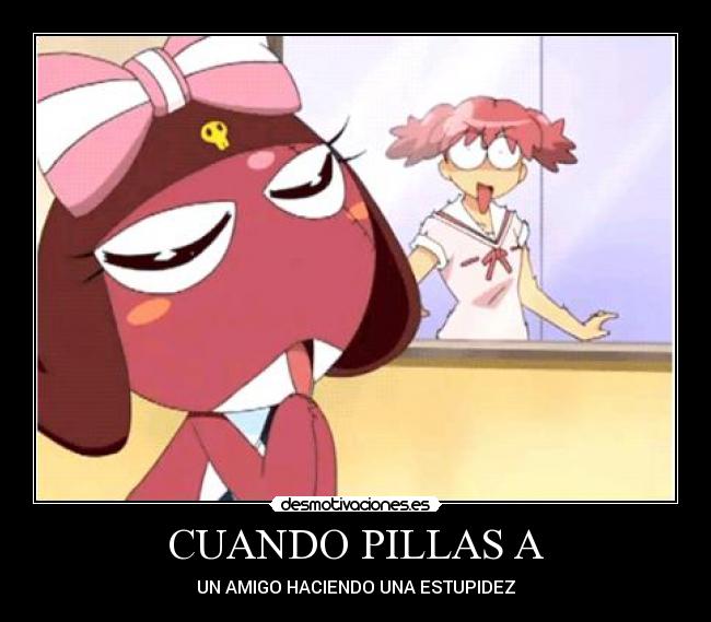 carteles cuando pillas amigo desmotivaciones