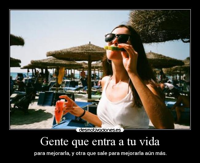 Gente que entra a tu vida - 