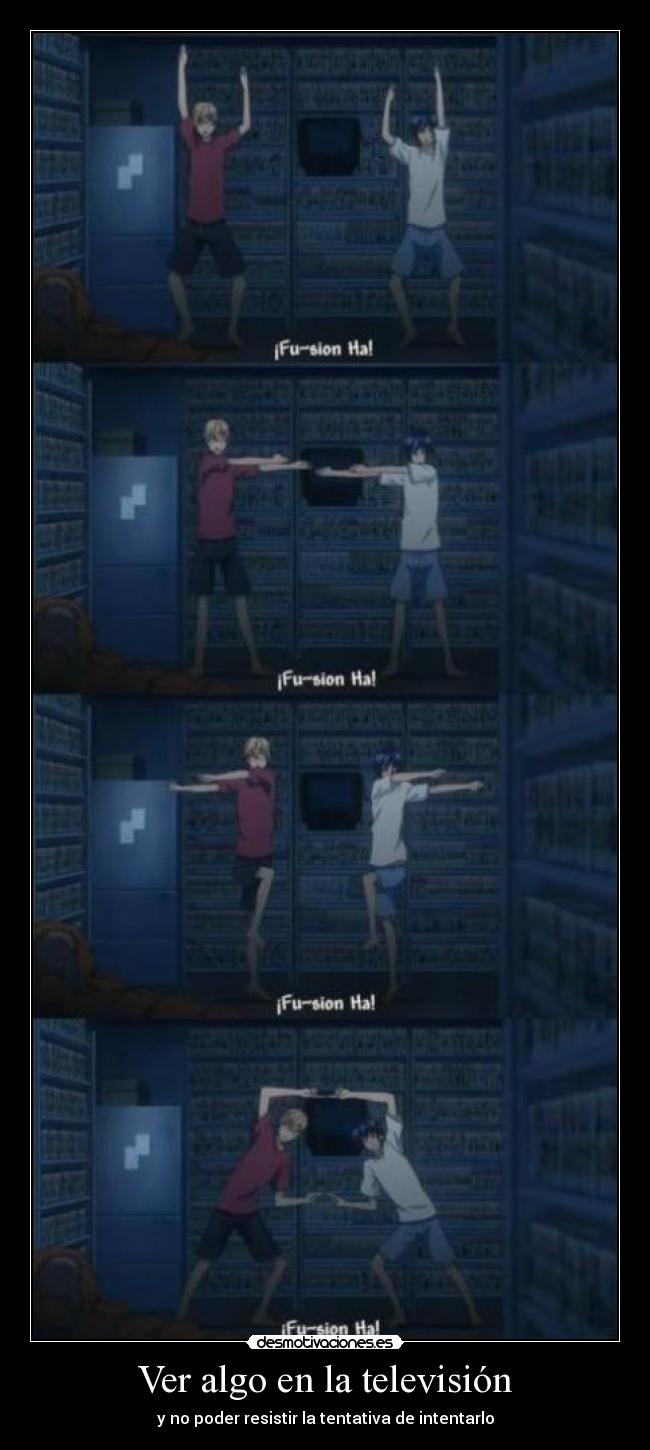 Ver algo en la televisión - y no poder resistir la tentativa de intentarlo