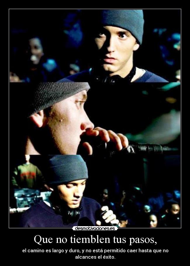 Que no tiemblen tus pasos, -