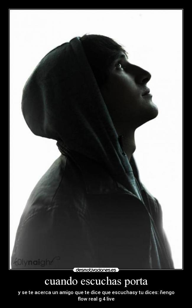 cuando escuchas porta -