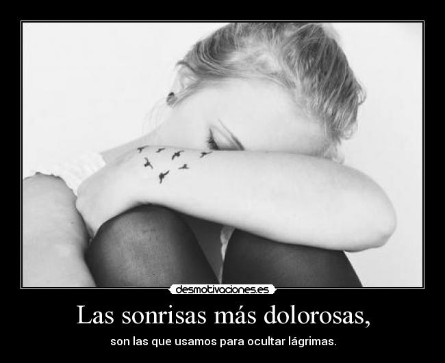 Las sonrisas más dolorosas, -