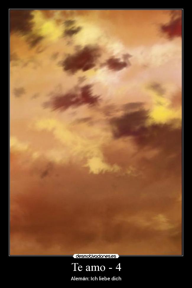 Te amo - 4 - Alemán: Ich liebe dich
