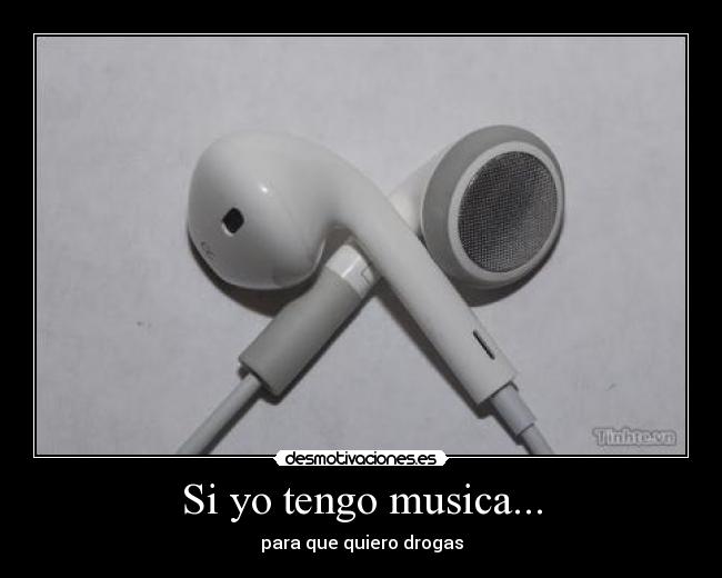 Si yo tengo musica... -