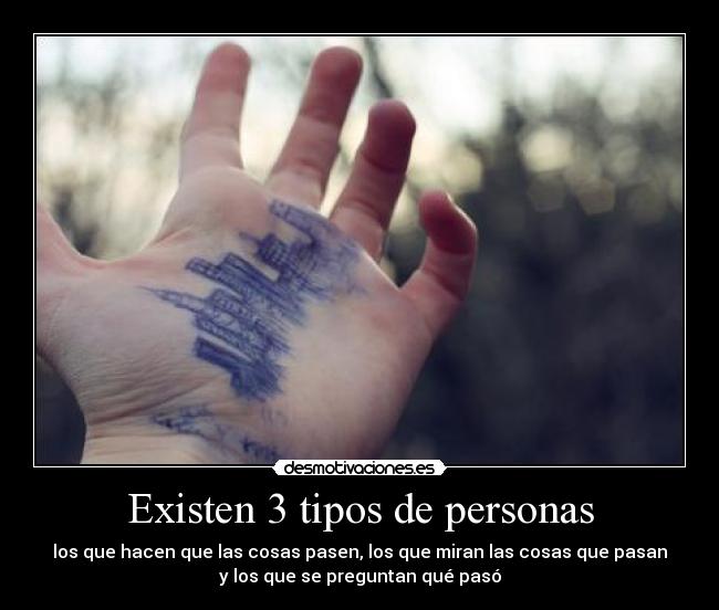 Existen 3 tipos de personas -