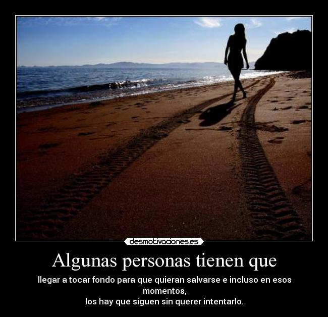 Algunas personas tienen que -