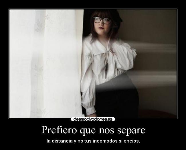 Prefiero que nos separe - 