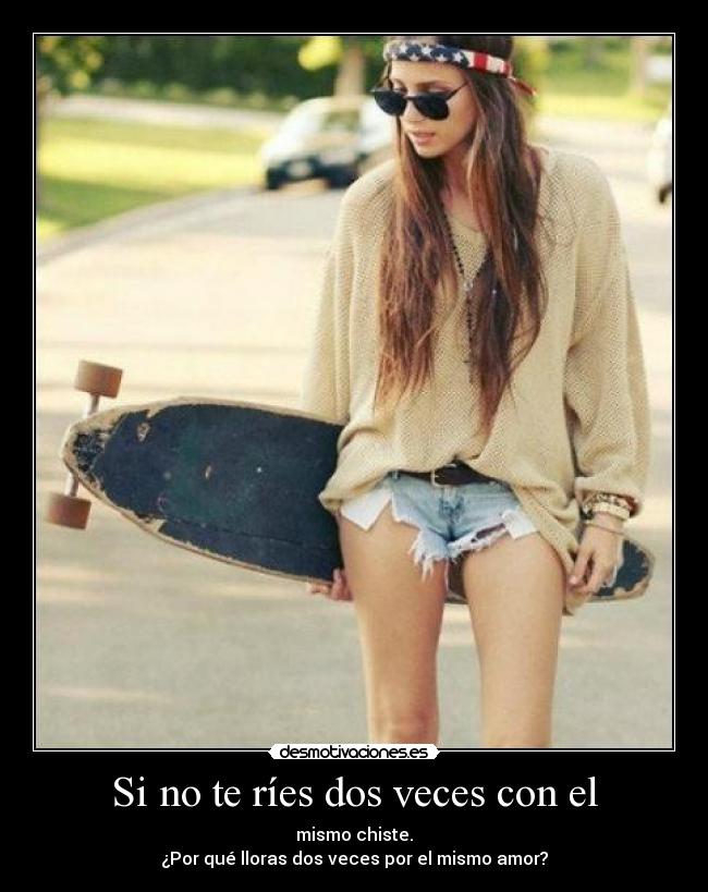 Si no te ríes dos veces con el -