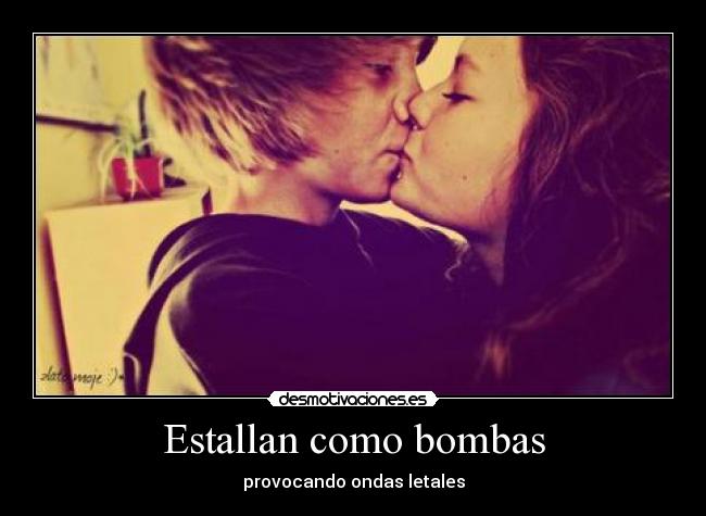 Estallan como bombas - provocando ondas letales