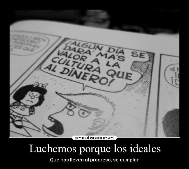 Luchemos porque los ideales -