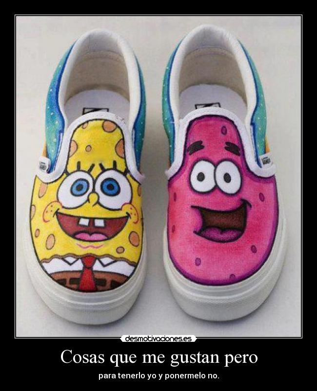 Cosas que me gustan pero - 