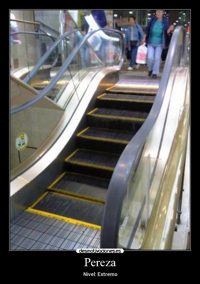 Pereza - Nivel: Extremo