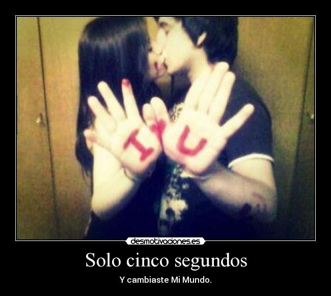 carteles amor love siempre personas tiernos iloveyou teamo solocincosegundos segundos pintura dibujo corazon desmotivaciones