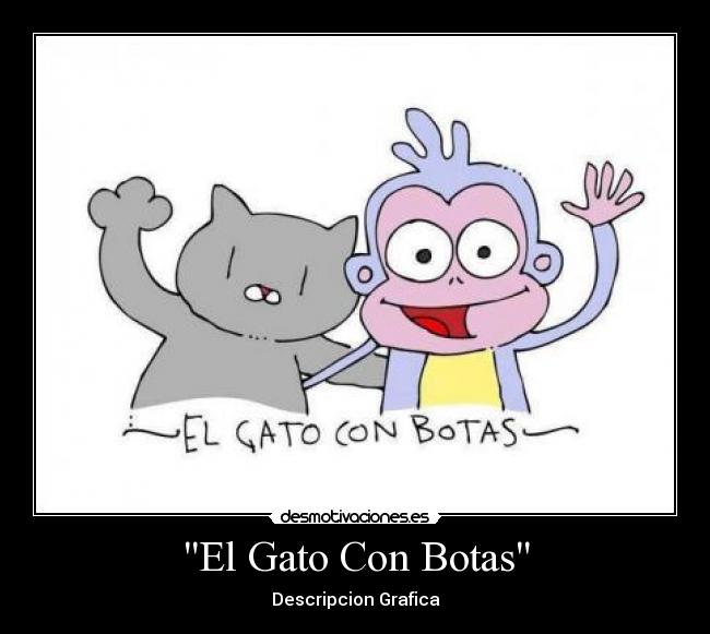 El Gato Con Botas - Descripcion Grafica