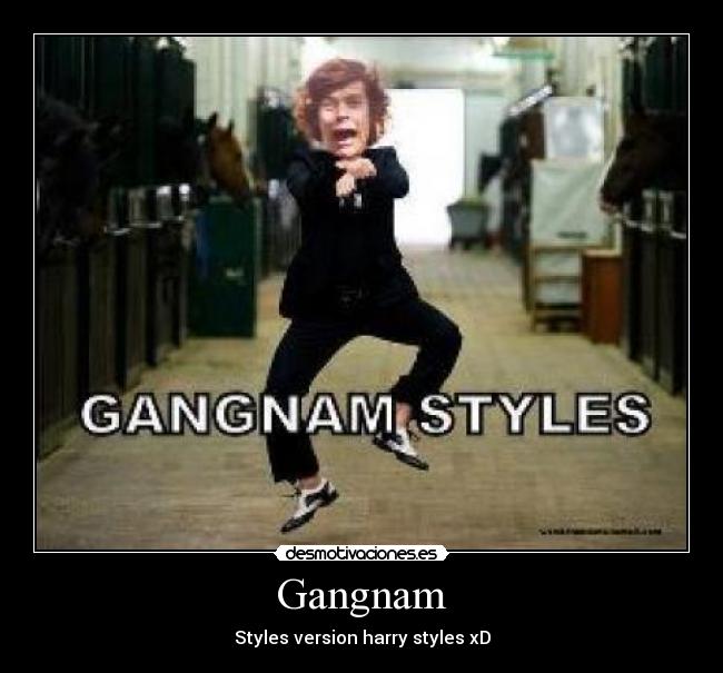 Gangnam - Styles version harry styles xD