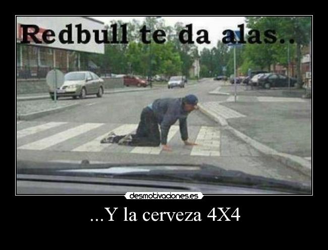 ...Y la cerveza 4X4 -