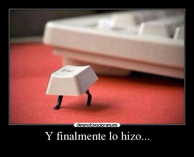 Y finalmente lo hizo... -