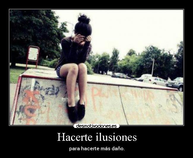 Hacerte ilusiones - 