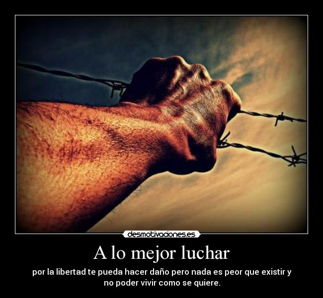 A lo mejor luchar - 