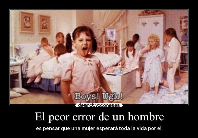 El peor error de un hombre -