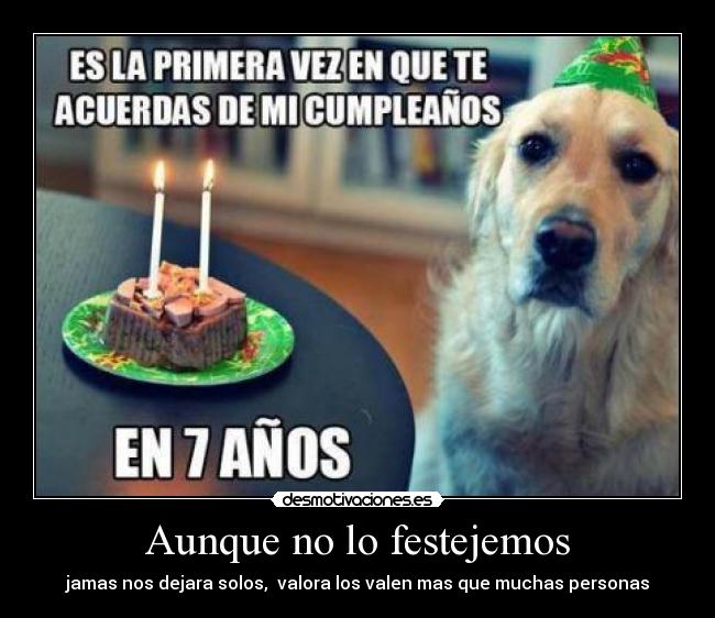 Aunque no lo festejemos -