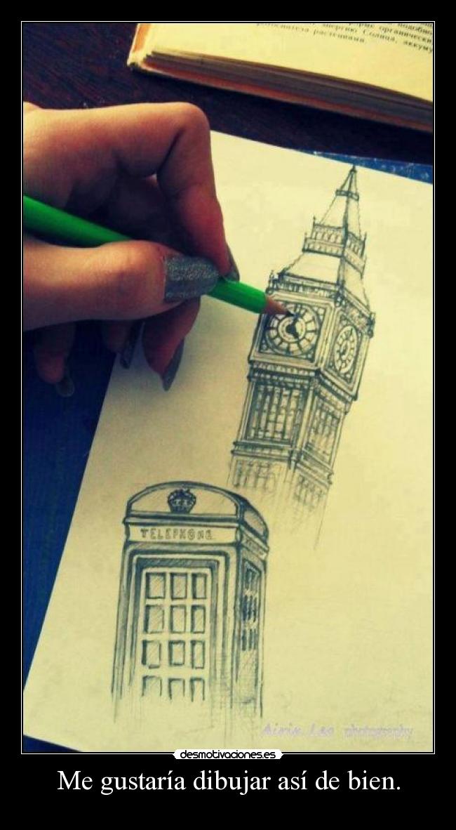 Me gustaría dibujar así de bien. - 