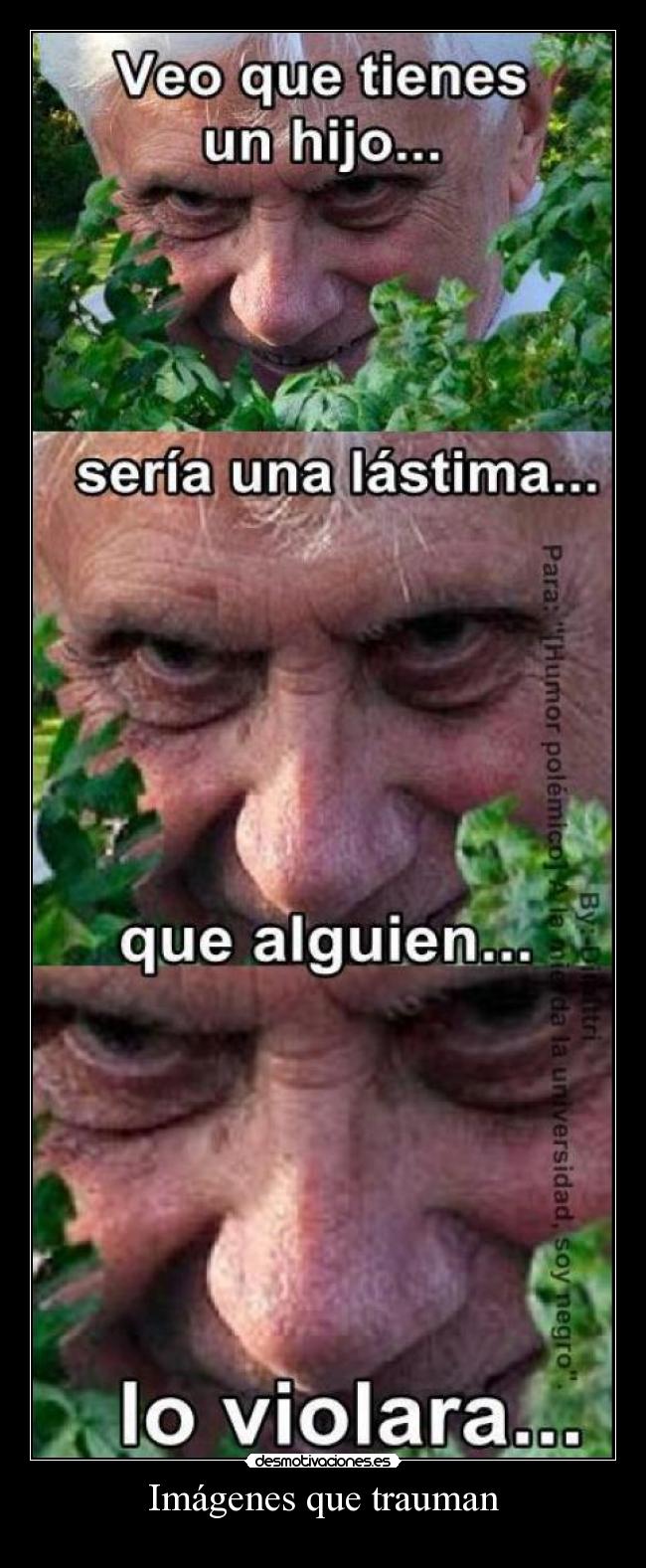 Imágenes que trauman -