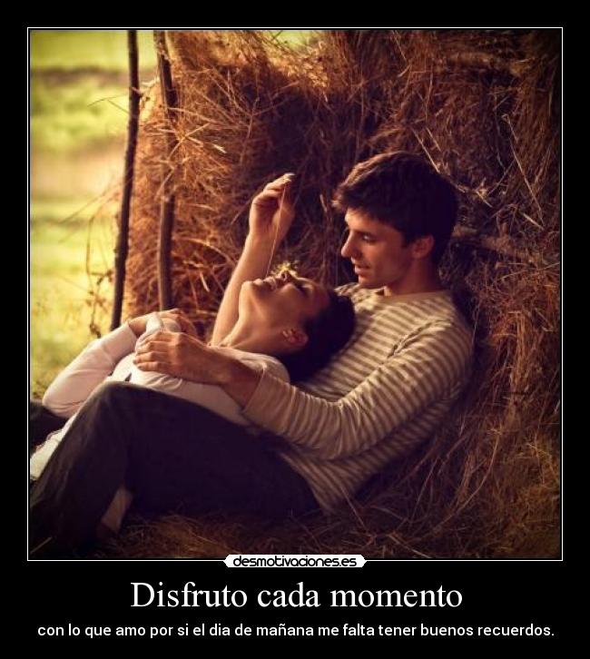 carteles momentos love disfrutae desmotivaciones