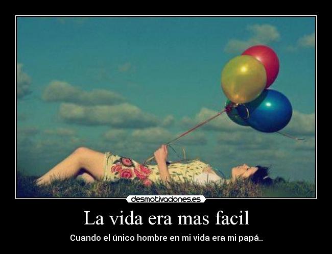La vida era mas facil - 