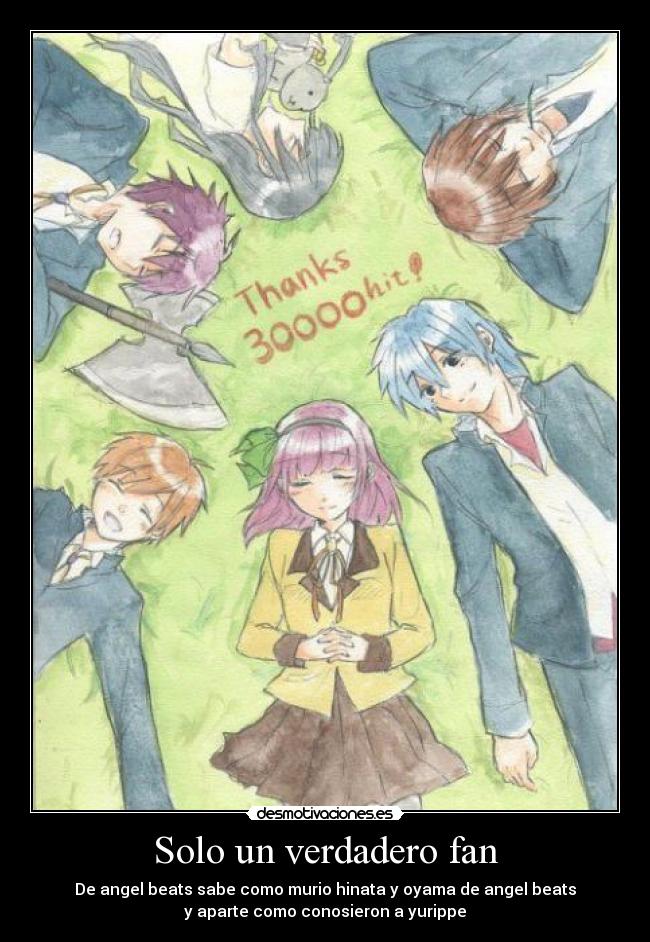 Solo un verdadero fan - De angel beats sabe como murio hinata y oyama de angel beats
y aparte como conosieron a yurippe